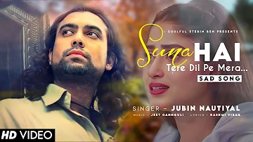 Suna Hai Tere Dil Pe Mera Jubin Nautiyal | Shivin Narang, Jennifer Winget | Sad Song | Suna Hai