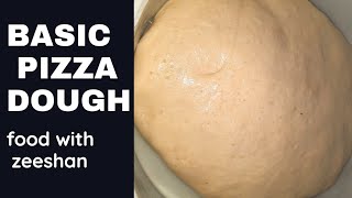 Basic Pizza Dough|For All Types Of Pizza |Food With Zeeshan