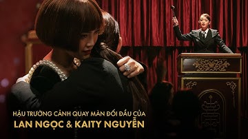 Vũ Trụ Mỹ Nhân | Hậu trường cảnh quay màn đối đầu của Lan Ngọc và Kaity Nguyễn