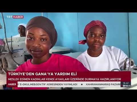 Türkiye'nin Gana'da açtığı atölye kadınlara umut oluyor
