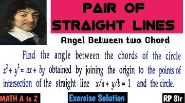 Find the angle between the chords of the circle x^2+y^2=ax+by obtain by joining the origin to the..