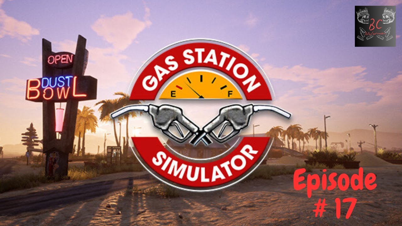 Gas Station Simulator Lets Play Episode #17
