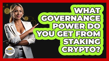 What Governance Power Do You Get From Staking Crypto? - CryptoBasics360.com