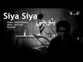 Remix  siya siya  sajid hyderani  balochi song  saad alavi  mastam records