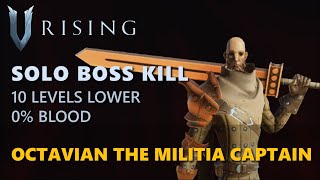 V Rising - Octavian the Militia Captain | Solo Boss Kill (10 Levels Lower, Frailed)