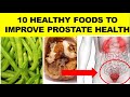 10 healthy foods to improve prostate health