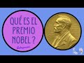 ¿ Qué es el Premio Nobel ?