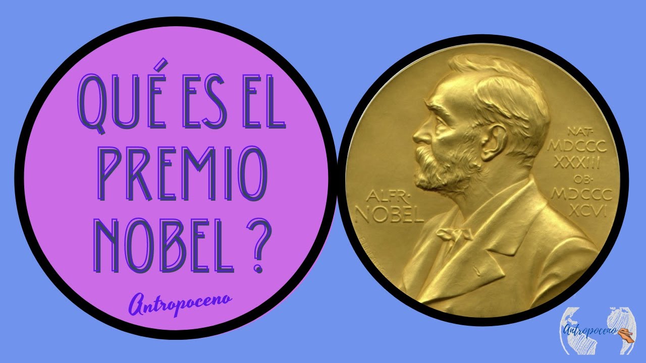 ¿ Qué es el Premio Nobel ? - YouTube