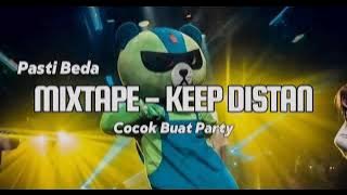 MIXTAPE - KEEP DISTAN - BYFahrilMokodongan _ Spesial 8rb Subscribe🥳