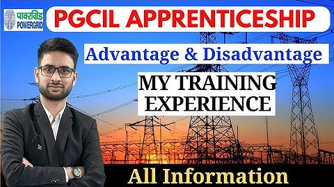 Advantages & Disadvantage Of Power Grid Apprenticeship । 👉Study Time , Facilities । All Doubt Clear