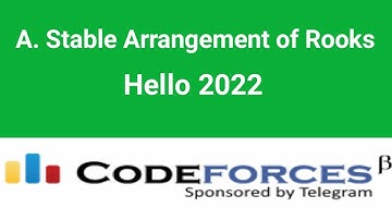A. Stable Arrangement of Rooks Solution | Hello 2022 | Codeforces solution | cp | Codeforces | C++