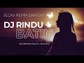 DJ RINDU BATIN - Devi Manual | Remix | By DJ Suhadi Official