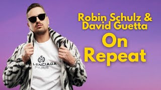 Robin Schulz & David Guetta - On Repeat 🎵 ROBIN SCHULZ 🍓 Robin Schulz Track