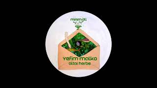 Download Lagu Yefim Malko - Altai Herbs (Outterspace1 Remix) MP3