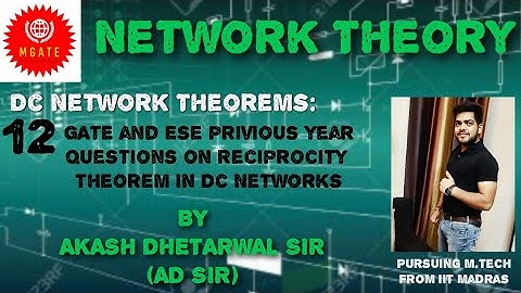 Lec-37 GATE and ESE Previous Year Questions  on Reciprocity Theorem || Network Theory || GATE || ESE