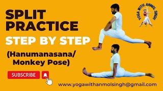 How To Practice Splits (Hanuman Asana) Step By Step | Monkey Pose | Anmol Singh