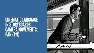 25 | Pan Shot Explained: The Camera Movement Every Storyboard Artist Must Master
