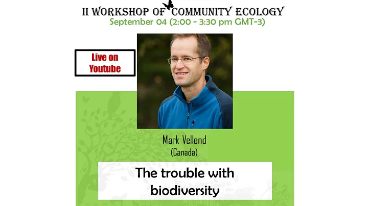 IIWCE | The trouble with biodiversity | Mark Vellend | #19