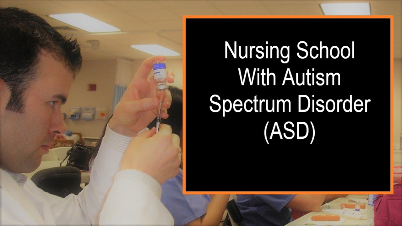 Going to Nursing School with Autism Spectrum Disorder - YouTube