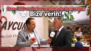 Çaycuma Tso Başkanı Zekai Kamitoğlundan Sera Osb Ve Defne Üretimiyle Ilgili Çağrı Bize Verin