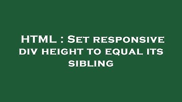HTML : Set responsive div height to equal its sibling