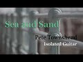 Pete Townshend - Sea And Sand (isolated guitar track)