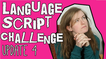 Language Script Challenge: Update 4║Lindsay Does Languages Video