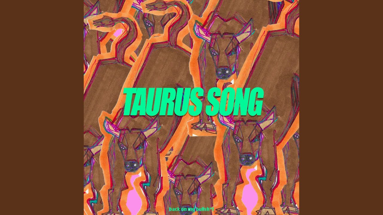 Taurus Song