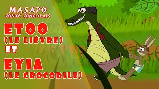 Le lievre (Etoo) et le crocodile (Eyia) | Masapo Contes congolais