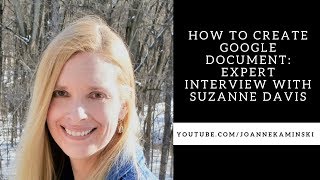 How to Create Google Document: Expert Interview with Suzanne Davis