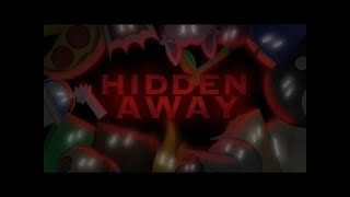 Hidden Away - The Intro (Reupload; BaggerHead)