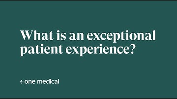 What is an exceptional patient experience?