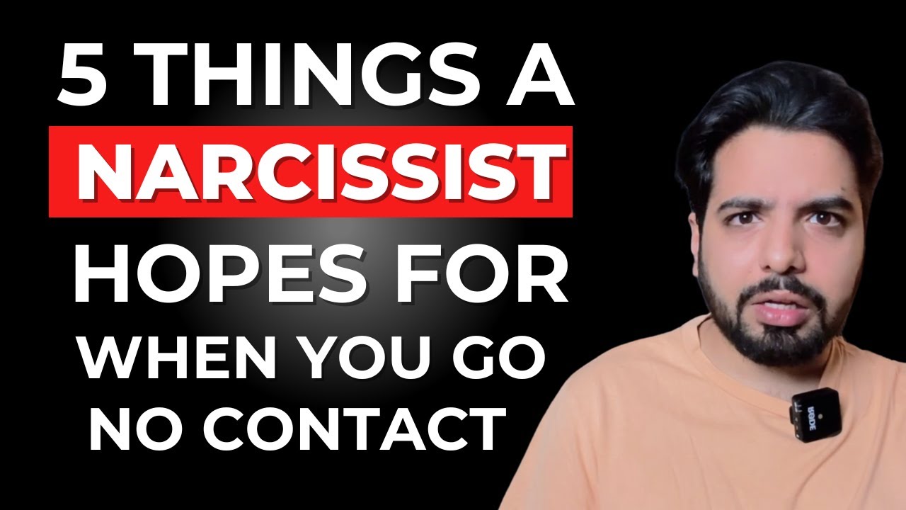 5 Things a Narcissist Hopes for When you go No-Contact