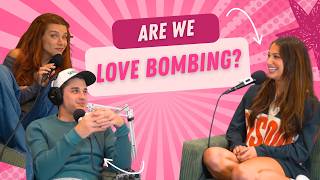 are we lovebombing?