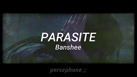 Banshee - PARASITE // Lyrics (English / Spanish) | Letra (Inglés / Español) 🎵