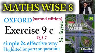 Celebrity MATHS WISE 8 | EXERCISE 9 C | GEOMETRY | Q 5,6,7 | OXFORD SECOND EDITION | EX 9 C | grade 8 Wealth