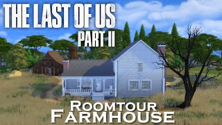 The Last of Us - PART 2 - Farmhouse Roomtour /Sims 4