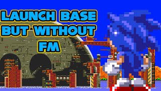 Sonic 3: Launch Base OST But without FM