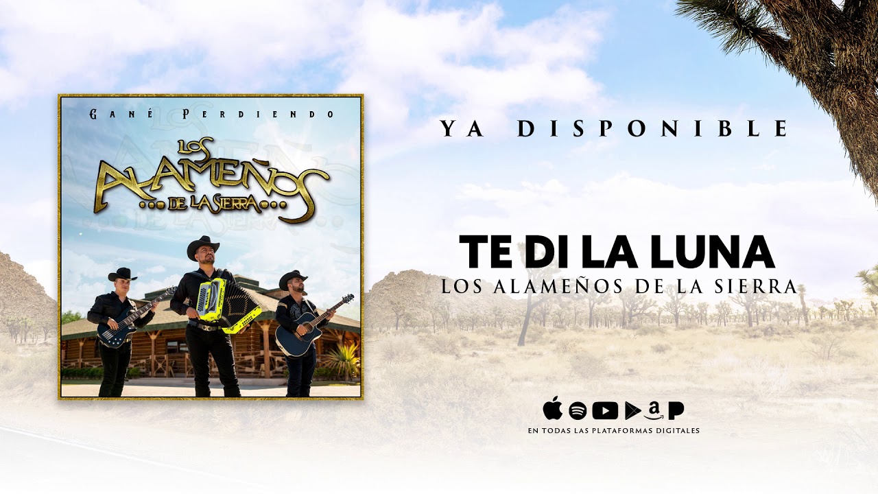 Te Di La Luna - Los Alameños De La Sierra (Audio)