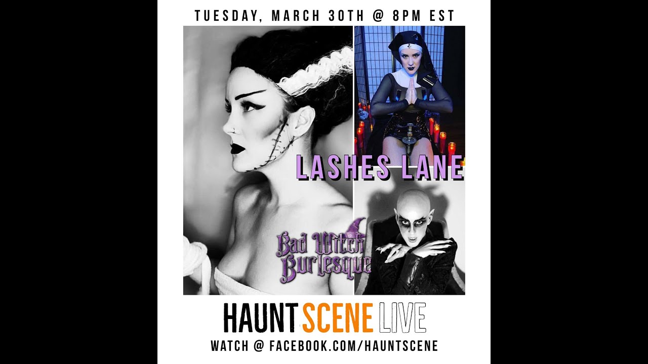 HauntScene Live!  Lashes Lane with Bad Witch Burlesque 03.30.2021