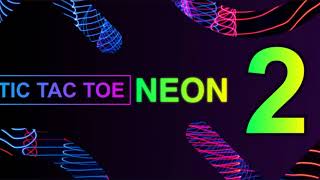 Tic Tac Toe Neon Version 2 | Trailer screenshot 5