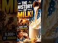 The Ancient History Of Milk #shorts #viral