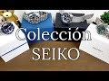 Mi COLECCION de relojes SEIKO 2da parte