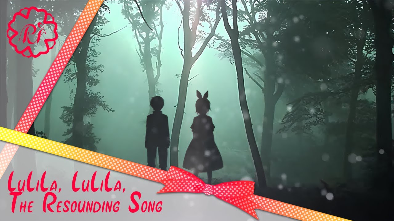 【RI💮, REN】 Kagamine Rin & Len - LuLiLa, LuLiLa, The Resounding Song [RUS cover]