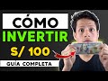 🇵🇪 Cómo INVERTIR 100 soles en PERU || Paso a Paso