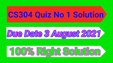 CS304 Quiz(1) 2 August 2021