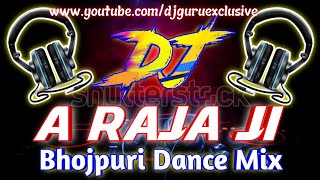 A Raja Ji (Bhojpuri Dance Mix)Dj Pabitra Ft. Dj GURU || Bhasani Dj Song Remix 2021 ||
