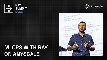MLOps with Ray on Anyscale | Ray Summit 2025