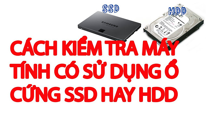 Hướng dẫn check ổ cứng ssd hya hđ năm 2024