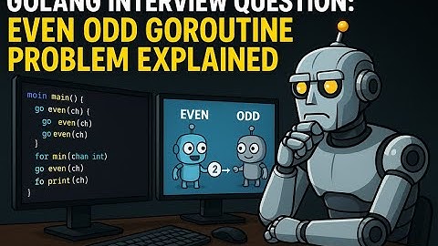 Print Odd and Even numbers using goroutines | Golang Interview Questions